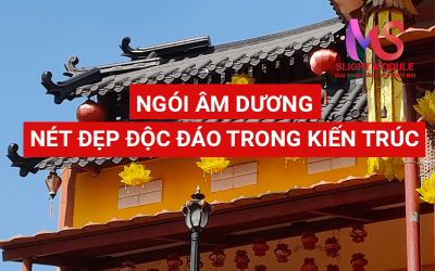 Ngói nhựa ÂM DƯƠNG - một nét đẹp độc đáo trong kiến trúc.