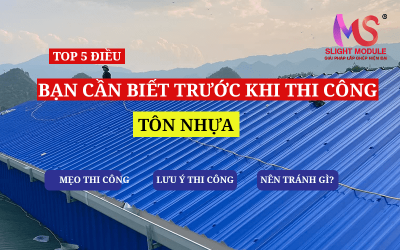 Top 5 điều cần biết khi thi công Tôn Nhựa.