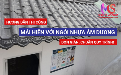 Thi công mái hiên đơn giản với ngói nhựa ÂM DƯƠNG.